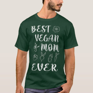 Best vegan Mum ever  T-Shirt