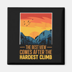Best View Comes After The Hardest Climb Mountain C Magnet