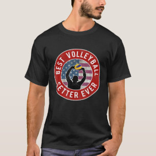 Best Volleyball Setter Ever American Flag Sport Pl T-Shirt