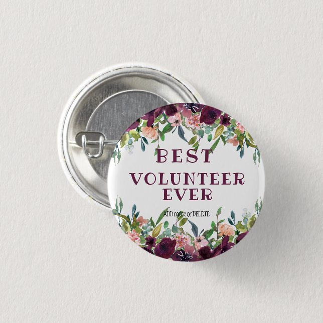 Best volunteer ever great volunteer thank you gift 3 cm round badge (Front & Back)