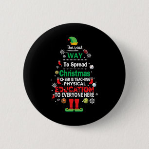 best way to spread christmas cheer teach physical 6 cm round badge