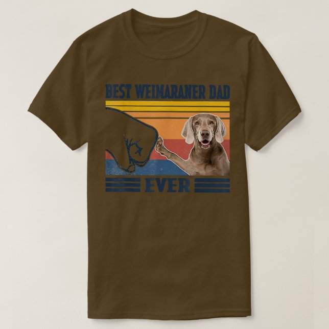 Best Weimaraner Dad Ever Funny Dog Lover Father's  T-Shirt (Design Front)