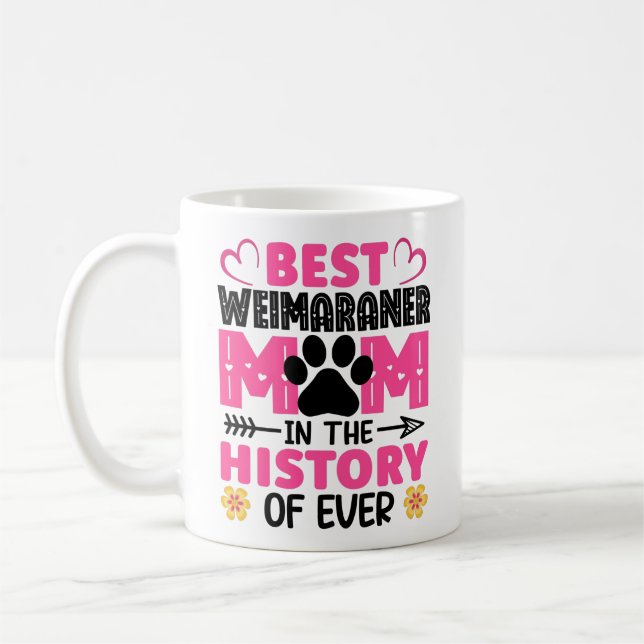 Best Weimaraner Mum In The History Of Ever Dog Mum Coffee Mug (Left)