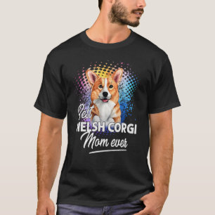 Best Welsh Corgi Mum Ever Mothers Day T-Shirt