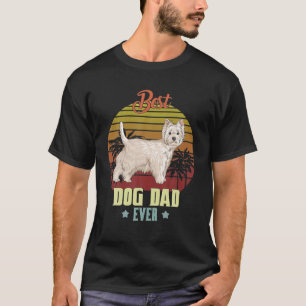 Best West Highland White Terrier Dad Ever Daddy T-Shirt