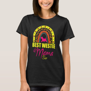 Best Westie Mama Ever Rainbow Westie Dog Mom T-Shirt