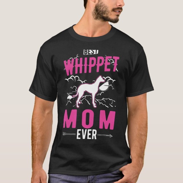 Best Whippet Mum Ever T-Shirt (Front)
