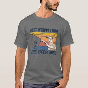 Best Whippet Mum Ever Vintage Mother Day Christmas T-Shirt