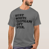 Best White Elephant Gift Ever Funny White Elephant
