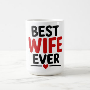 Best Wife Ever Coffee Mug