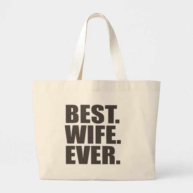 Best. Wife. Ever. Large Tote Bag (Front)