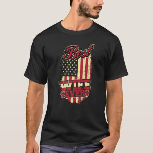 Best Wife Ever Patriotic Spouse Vintage American F T-Shirt