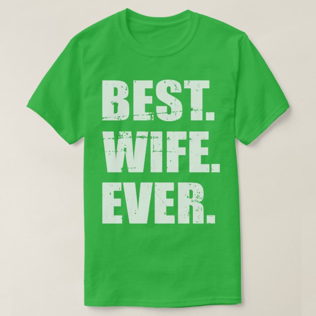 Best wife ever T-Shirt (Design Front)