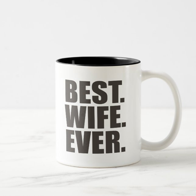 Best. Wife. Ever. Two-Tone Coffee Mug (Right)