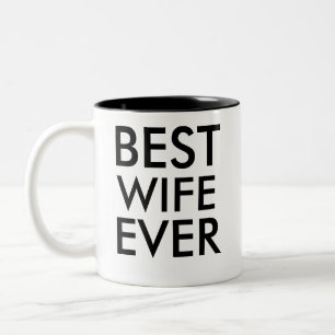 Best wife ever   Valentines Day Gift Two-Tone Coffee Mug