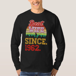 Best Wife Since 1962 60th Wedding Anniversary 60 Y T-Shirt