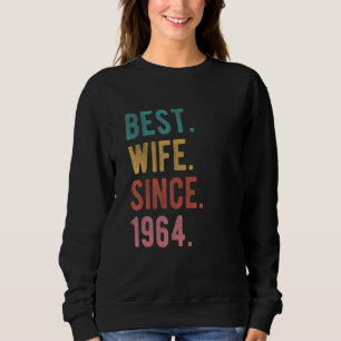 Best Wife Since 1964 58th Wedding Aniversary For Sweatshirt