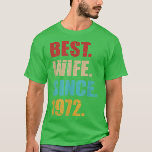 Best wife since 1972 for 50th golden wedding anniv T-Shirt