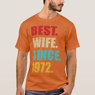 Best wife since 1972 for 50th golden wedding anniv T-Shirt