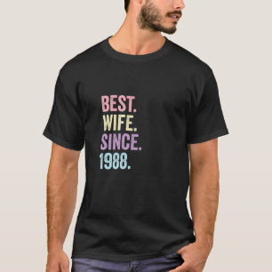 Best Wife Since 1988   33Th Wedding Anniversary 33 T-Shirt