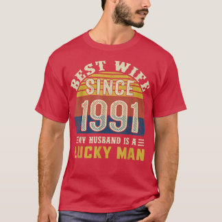 Best wife Since 1991  31st Wedding Anniversary  T-Shirt