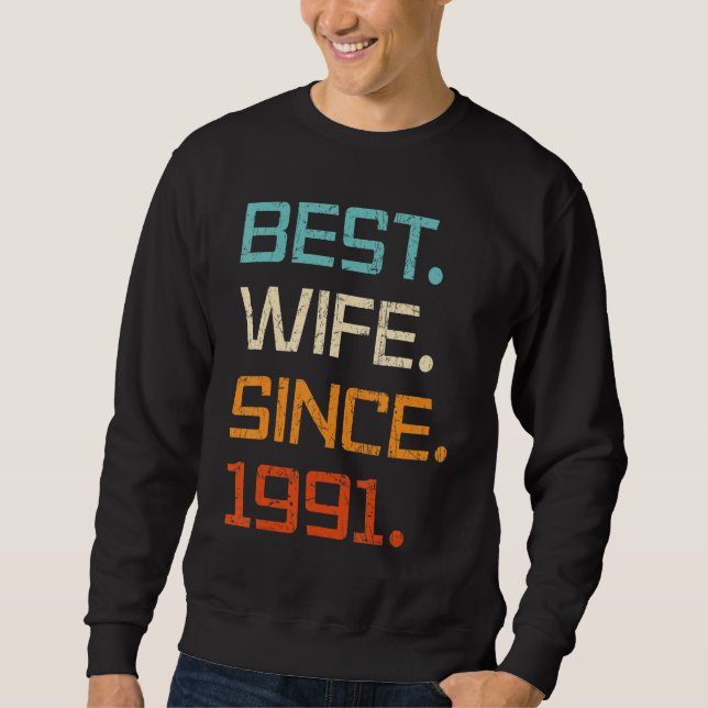 Best Wife Since 1991 32th Wedding Anniversary For  Sweatshirt (Front)
