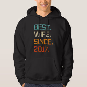 Best Wife Since 2017 6th Wedding Anniversary For W Hoodie