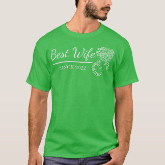 Best Wife Since 2022 Newly Wed Bride Wedding  T-Shirt
