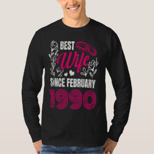 Best Wife Since February Feb 1990 Wedding Annivers T-Shirt