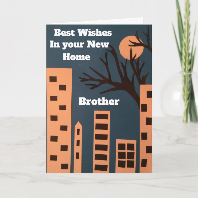 Best wishes in your new home brother card (Front)