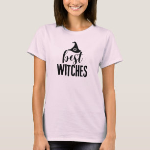 BEST WITCHES T-Shirt