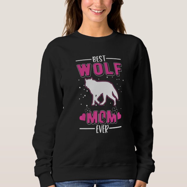Best Wolf Mom Ever   Sweatshirt (Front)