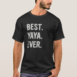 Best Yaya Ever Family Grandma T-Shirt