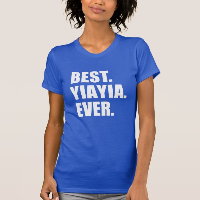 Best YiaYia Ever T-Shirt (Front)