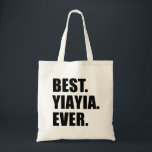 Best YiaYia Ever Tote Bag<br><div class="desc">Best YiaYia Ever cool tote bag. A great bag for a Greek grandmother. Let a Greek grandma know that she's the greatest with this cool tote bag.</div>