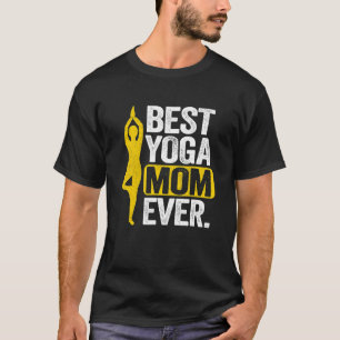 Best Yoga Mum Ever Women Mother Yoga T-Shirt
