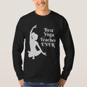 Best Yoga Teacher Ever T-Shirt