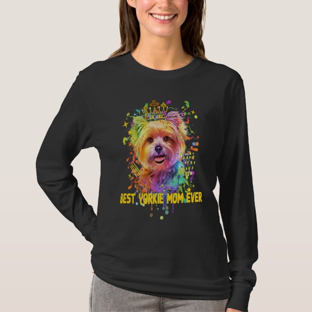 Best Yorkie Mom Ever  Dog Mom Humor Fur Mom T-Shirt (Front)