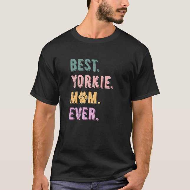 Best Yorkie Mum Ever Womens Yorkshire Terrier Dog  T-Shirt (Front)