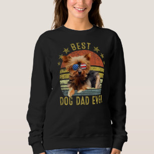 Best Yorkshire Terrier Dad Ever Vintage Dog Sweatshirt