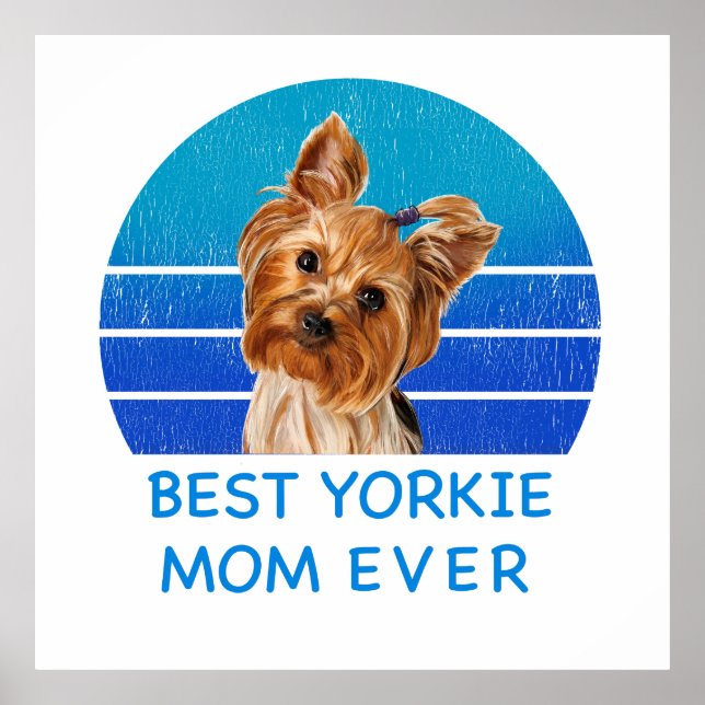 Best Yorkshire terrier mom ever   Poster (Front)