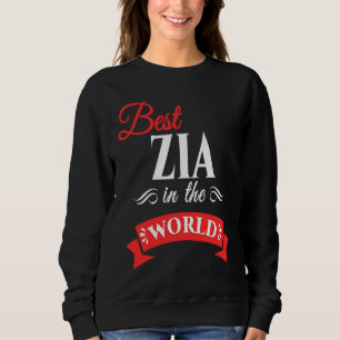 Best Zia In The World Italian Aunt Sweatshirt