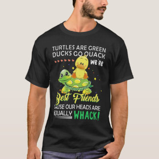 Besteever Turtles Are Green Ducks Go Quack We_re B T-Shirt