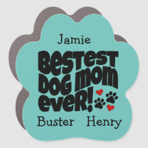 Bestest Dog Mum Ever!