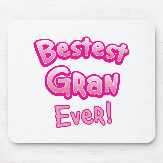 BESTEST gran EVER grandmother granny Mouse Pad (Front)