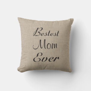 Bestest Mum Ever Pillow on burlap