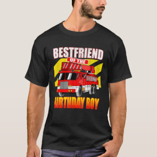 Bestfriend Of Birthday Boy Fire Truck Birthday T-Shirt