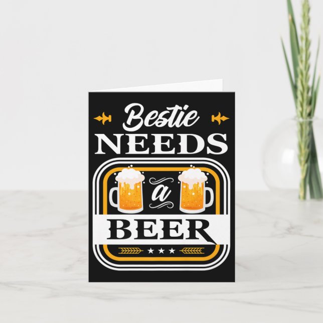 Bestie Needs A Beer Bride And Groom Drinker Beers  Card (Front)