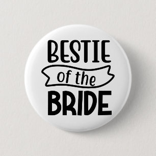 Bestie of the bride 6 cm round badge