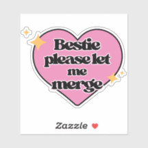 Bestie Please Let Me Merge! Pink Funny Bumper